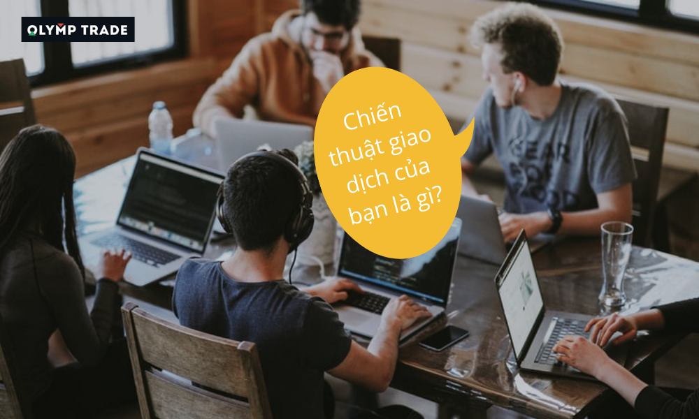 Chiến thuật giao dịch Forex có thể là do mình nghĩ ra hoặc nhờ phân tích tự động